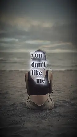 You don’t like me?