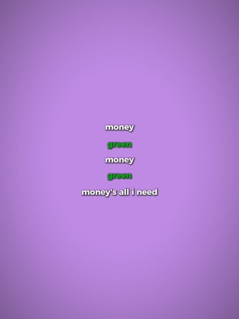 money's all i need