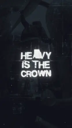 Heavy is the Crown