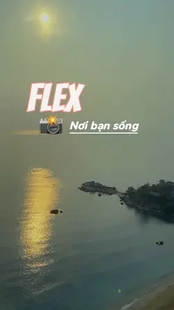 Flex nơi bạn sống 🌅