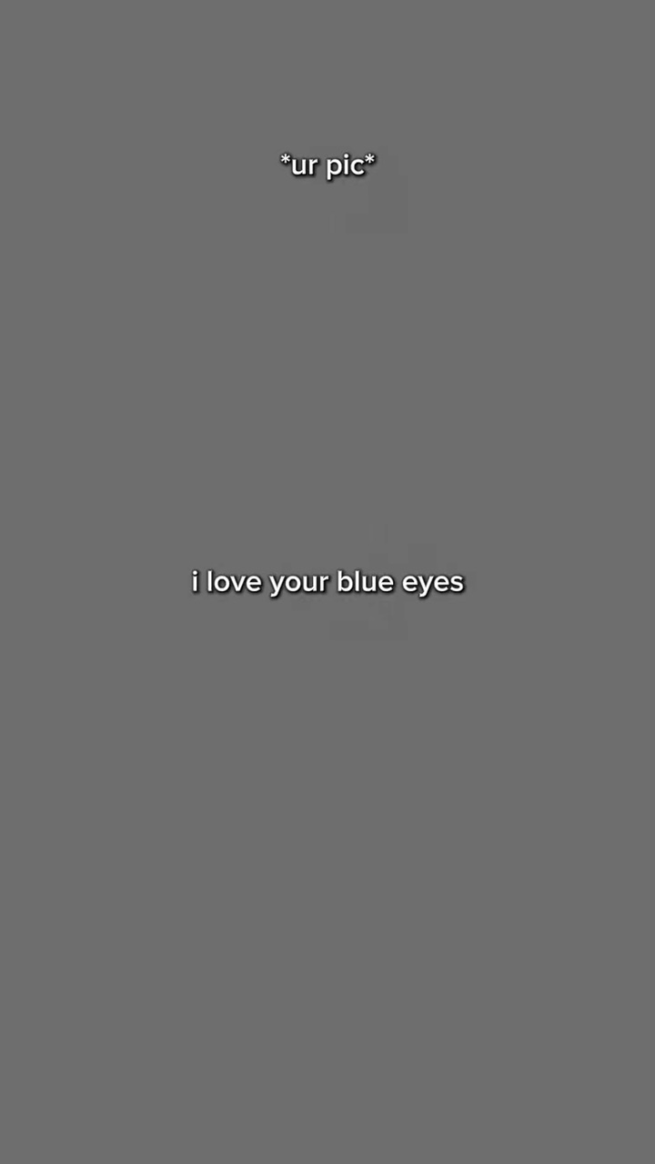 Ich liebe dein blaues Auge