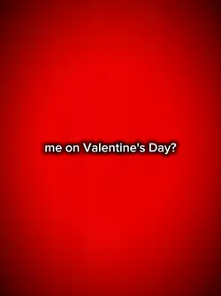 ME ON VALENTINE'S 