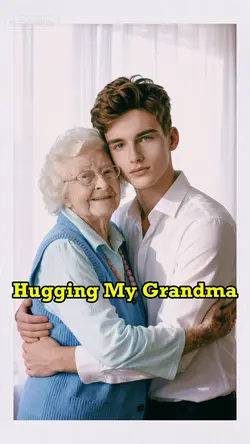 Hugging my grandma