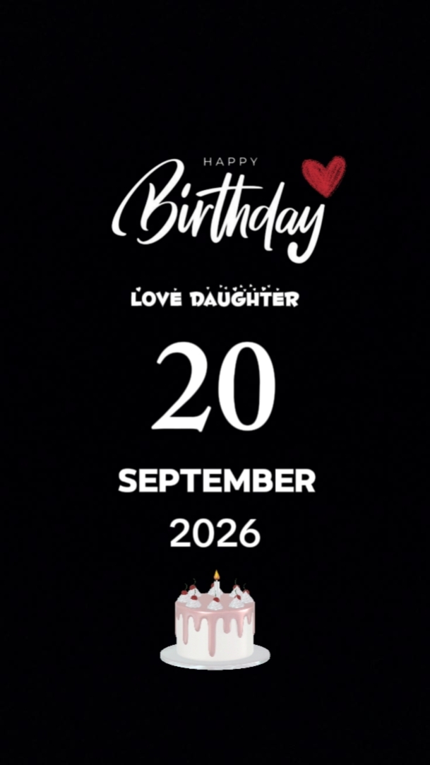 BDAY DAUGHTER 20 SEP