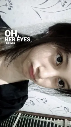 oh her eyes her eyes