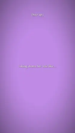 taking down her hair