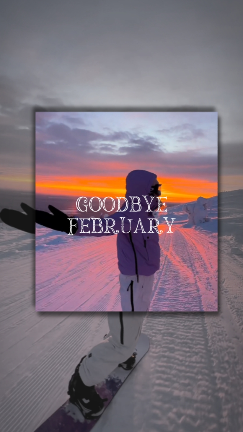 Goodbye February