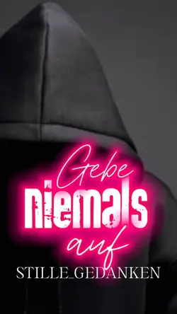 Gebe Niemals Auf