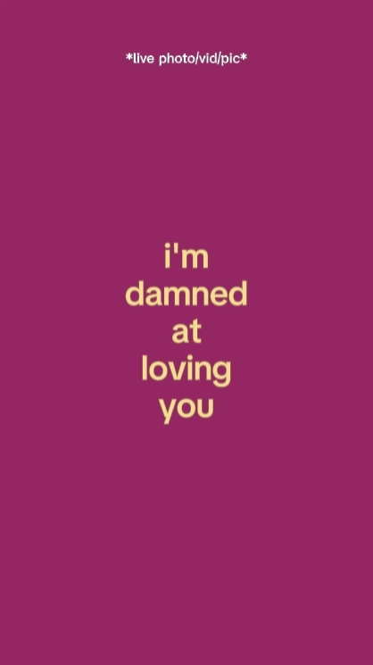 Damned At Loving You