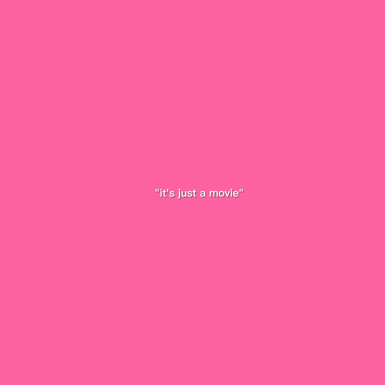 just a movie but 
