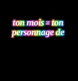 Ton mois=ton perso 