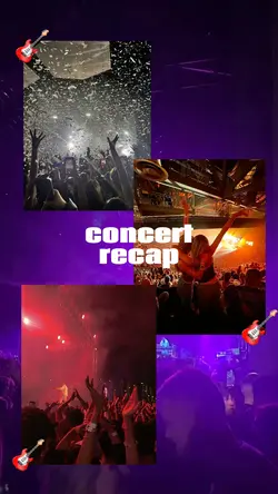 concert recap🎸🎸
