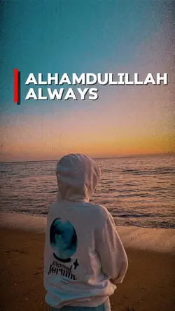 Always Alhamdulilah 