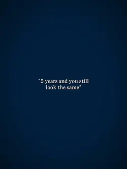 5yrsstilllookthesame