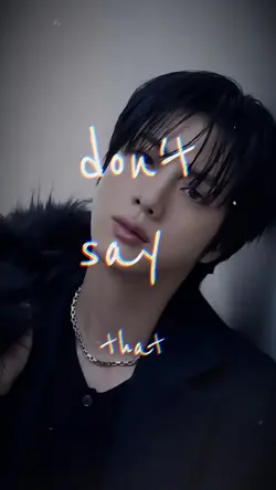 Don't say u love me
