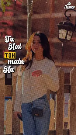 Tu Hai Toh Main Hu😌❤️‍🩹