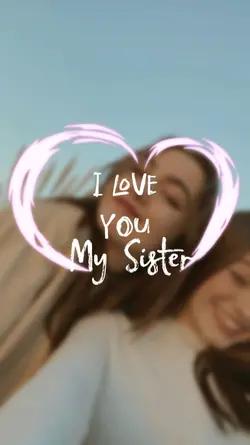 Love my sister