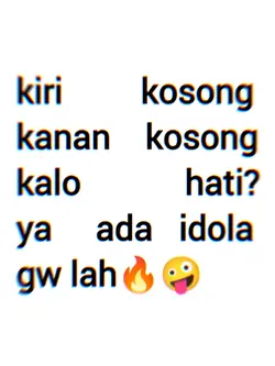 ada idola gw lah