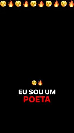 eu sou um poeta..😮‍💨🔥