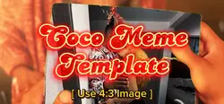 Coco Meme Template☺️
