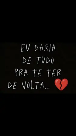 EU DARIA DE TUDO...