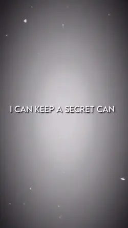 I can keep a secret