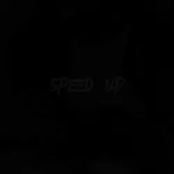 speed up