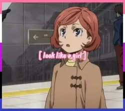 Look like a girl but