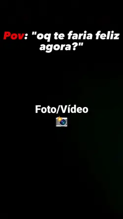 oq te faria feliz?