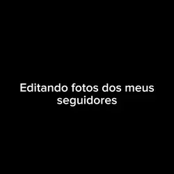 Editando fts dos seg