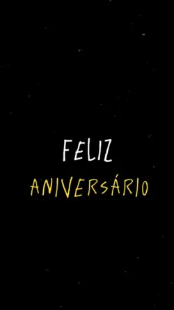 FELIZ ANIVERSÁRIO!