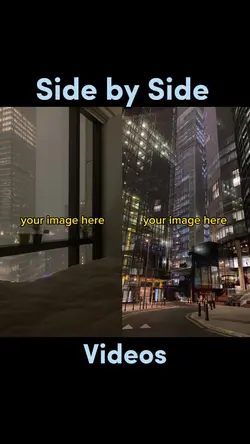 Side by side VIDEOS