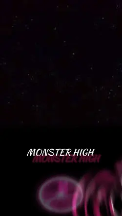 MONSTER HIGH EDIT