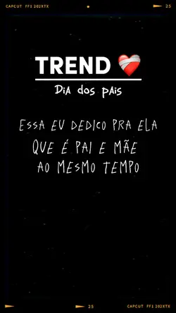 Ela é mãe e pai..