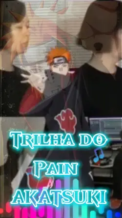 Trilha Pain AKATSUKI