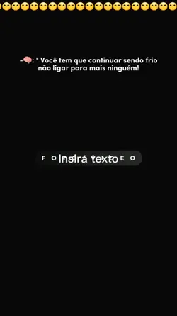 Seja frio.