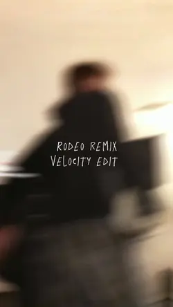 Rodeo remix edit 🤍