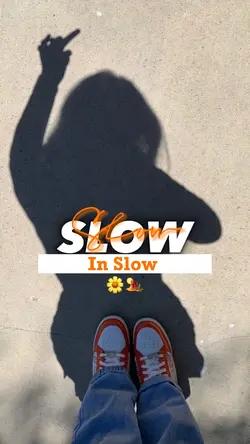 Slow✨