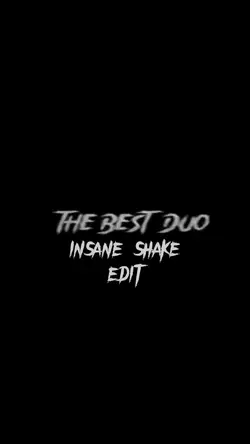 INSANE DUO EDIT