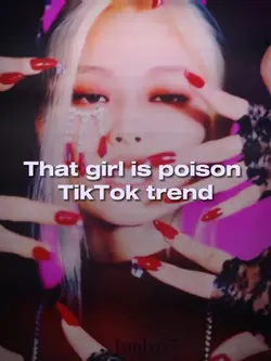 That girl is poison