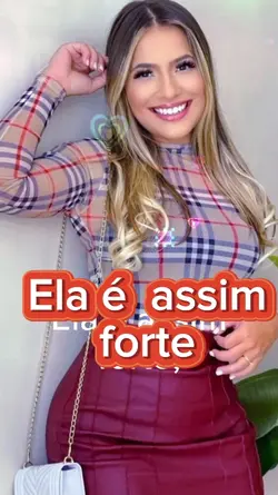 ela é assim forte 