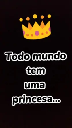 Minha princesa!
