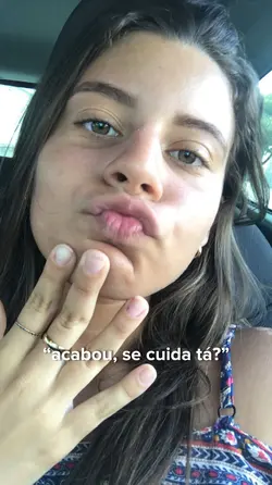Acabou, se cuida tá?