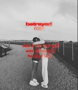 you betrayed me
