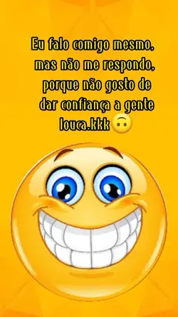 frase de louco kkk