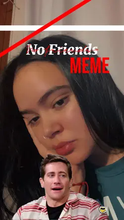 No friends meme 🥲