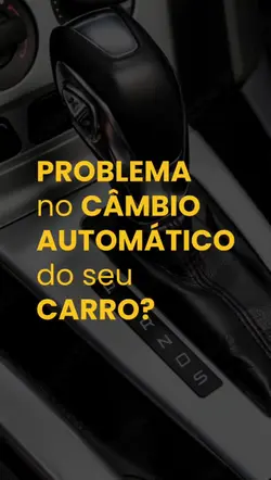 CÂMBIO AUTOMÁTICO 