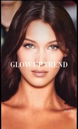 Glow up trend