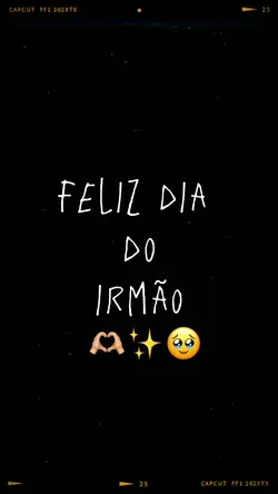 FELIZ DIA DO IRMÃO 