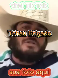 Tchau Brigado